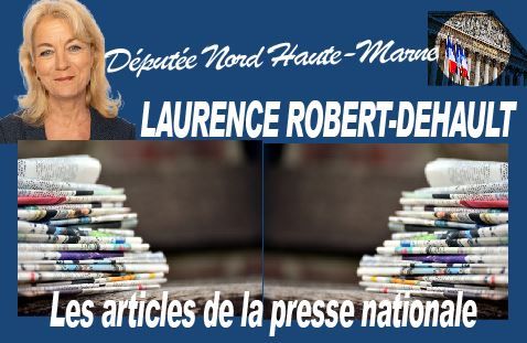 Flash actualité Haute-Marne consultez la presse nationale avec votre députée Laurence Robert-Dehault Rassemblement Nationale